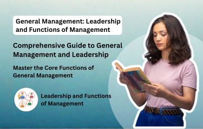 General Management: Leadership and Functions of Management